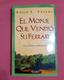 El monje que vendió su Ferrari ( fábula espiritual) libro